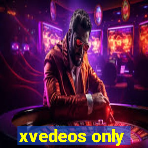 xvedeos only